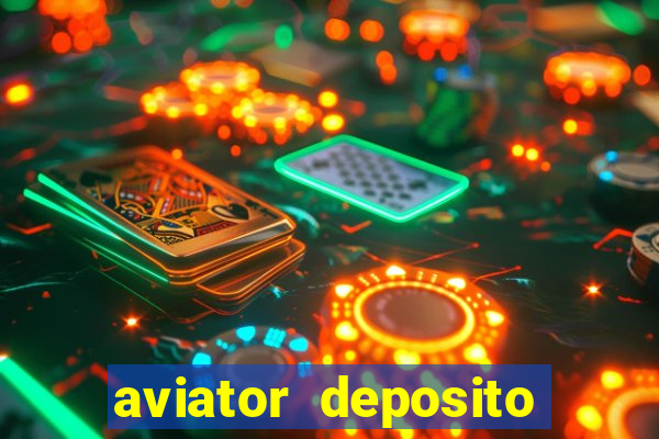 aviator deposito minimo 1 real